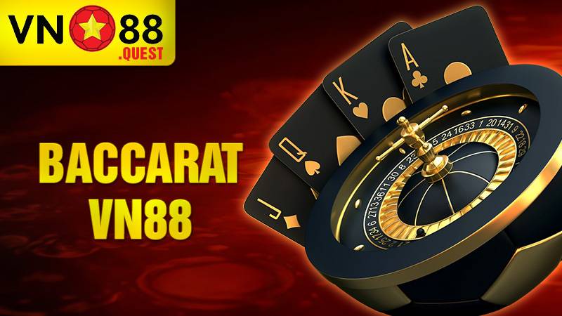 Baccarat VN88: Khám phá sòng bài đẳng cấp kiếm tiền khủng 8 Baccarat VN88