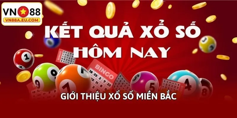 Giới thiệu xổ số miền Bắc