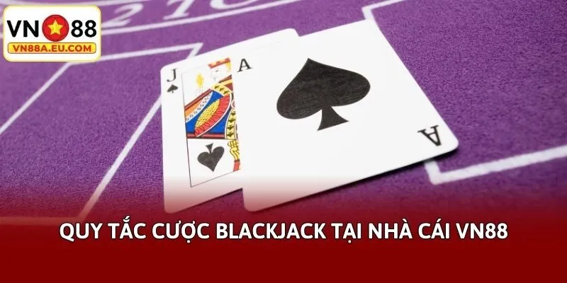 Quy tắc cược blackjack tại nhà cái VN88