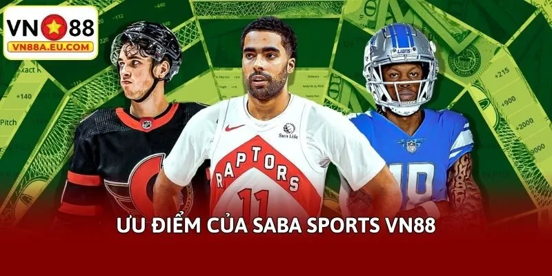 Ưu điểm của Saba Sports VN88